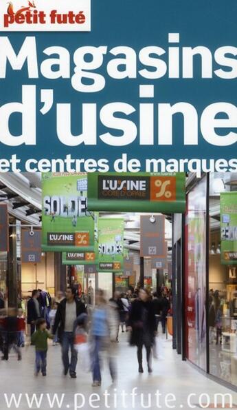 Couverture du livre « Magasins d'usine et centres de marques (édition 2010/2011) » de  aux éditions Le Petit Fute