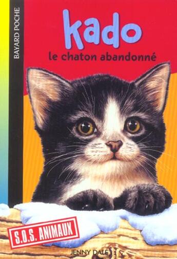 Couverture du livre « S.O.S. animaux t.605 ; Kado le chaton abandonné » de Jenny Dale aux éditions Bayard Jeunesse