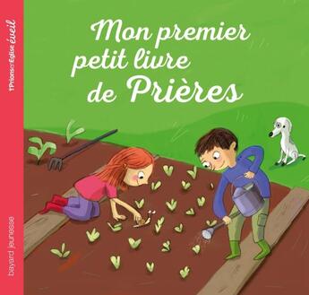 Couverture du livre « Mon premier petit livre de prières » de Marie-Helene Delval et Anne-Sophie Lanquetin aux éditions Bayard Jeunesse