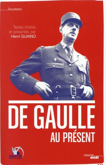 Couverture du livre « De Gaulle au présent ; pensées » de Henri Guaino aux éditions Cherche Midi