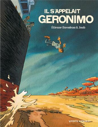 Couverture du livre « Il s'appelait Geronimo » de Etienne Davodeau et Joub aux éditions Vents D'ouest