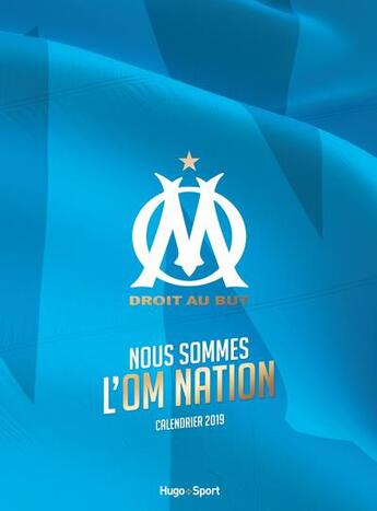 Couverture du livre « Calendrier olympique de Marseille ; nous sommes nation (édition 2019) » de  aux éditions Hugo Sport