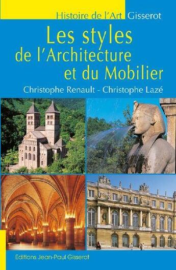 Couverture du livre « Les styles de l'architecture et du mobilier » de Christophe Renault aux éditions Gisserot