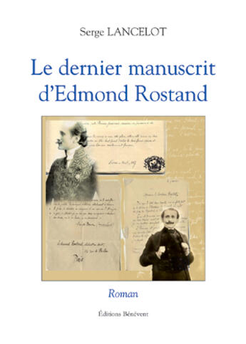 Couverture du livre « Le Dernier Manuscrit D'Edmond Rostand » de Lancelot aux éditions Benevent