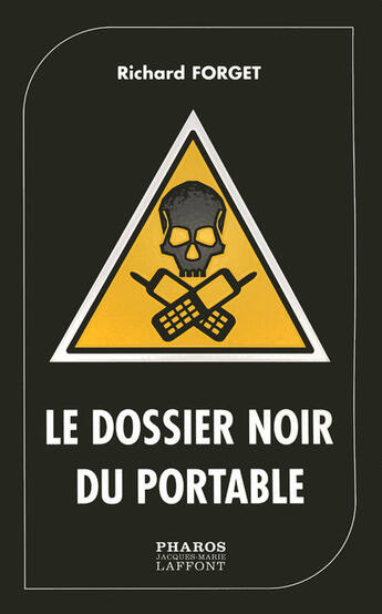 Couverture du livre « Le dossier noir du portable » de Richard Forget aux éditions Pharos