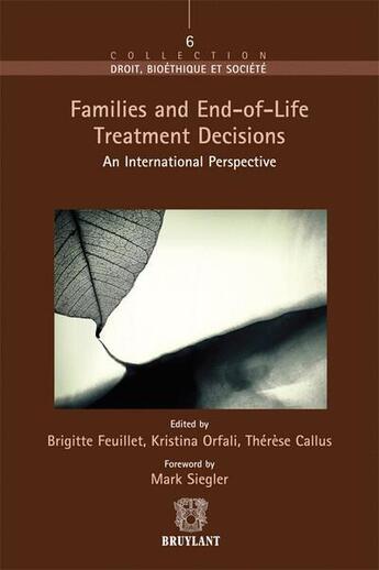 Couverture du livre « Families an end-of life ; treatment décisions ; an international perspectives » de  aux éditions Bruylant