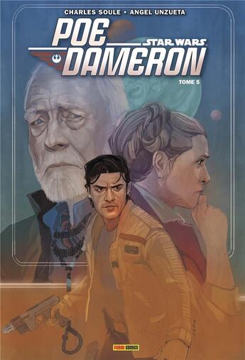 Couverture du livre « Star Wars - Poe Dameron t.5 » de Angel Unzueta et Charles Soule aux éditions Panini