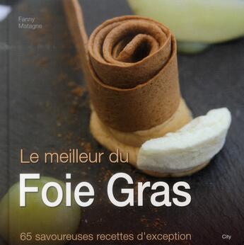 Couverture du livre « Le meilleur du fois gras » de Nadjette Guidoum aux éditions City