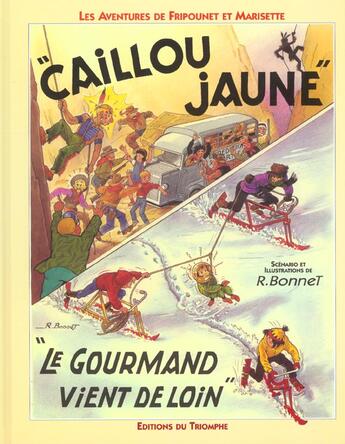 Couverture du livre « Les aventures de Fripounet et Marisette Tome 11 ; le caillou jaune » de Rene Bonnet aux éditions Triomphe