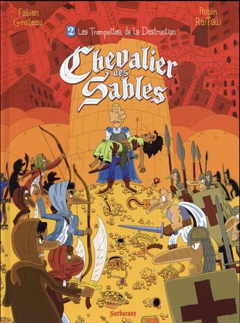 Couverture du livre « Chevalier des sables t.2 ; les trompettes de la destruction » de Robin Raffalli et Fabien Grolleau aux éditions Sarbacane