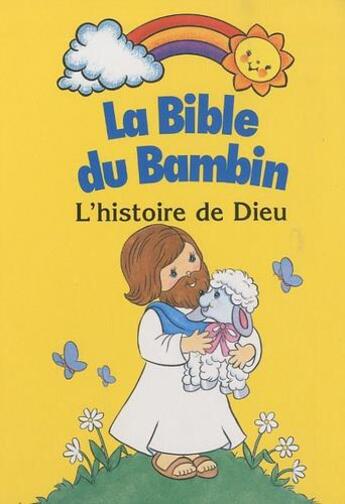 Couverture du livre « Bible du bambin ; histoire de Dieu » de Cindy Brownsberger A aux éditions Ligue Pour La Lecture De La Bible