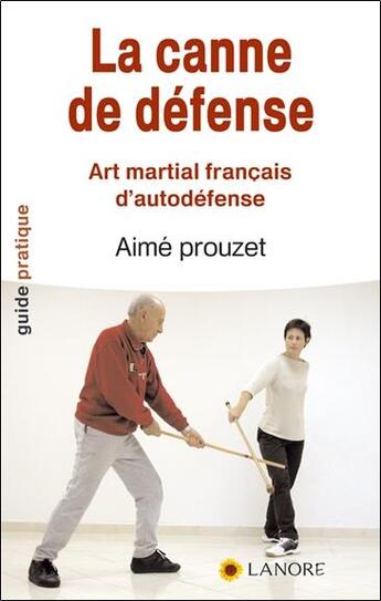 Couverture du livre « La canne de défense » de Prouzet aux éditions Lanore