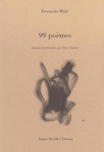 Couverture du livre « 99 poèmes » de Francois Muir aux éditions Didier Devillez
