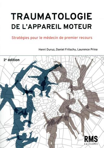 Couverture du livre « Traumatologie de l'appareil moteur - 2e ed. » de Henry Duruz aux éditions Rms