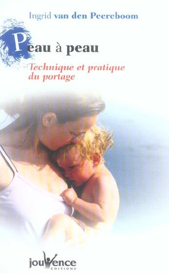 Couverture du livre « Peau a peau » de Van Den Peereboom I. aux éditions Jouvence