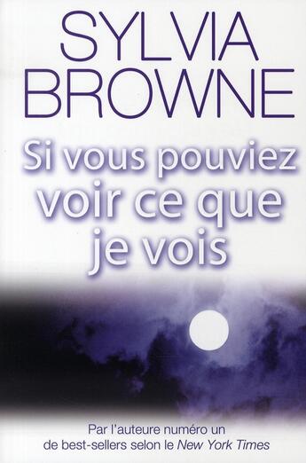 Couverture du livre « Si vous pouviez voir ce que je vois » de Sylvia Browne aux éditions Ada