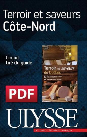 Couverture du livre « Terroir et saveurs ; Côte-Nord » de  aux éditions Ulysse