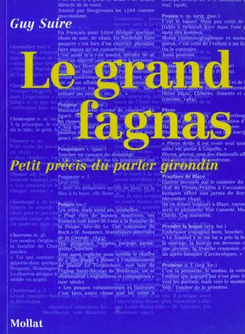 Couverture du livre « Grand Fagnas : Petit Precis Du Parler Girondin (Le) » de Guy Suire aux éditions Mollat