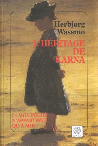 Couverture du livre « L'heritage de karna, tome 1 - 1ere_ed - fermeture et basucle sur 9782847202052 - mon peche n'apparti » de Wassmo Herbjorg aux éditions Gaia