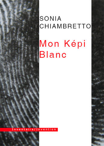 Couverture du livre « Mon képi blanc » de Sonia Chiambretto aux éditions Inventaire Invention