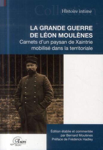 Couverture du livre « La grande guerre de Léon Moulènes ; carnets d'un paysan de Xaintrie mobilisé dans la territoriale » de Bernard Moulenes aux éditions Anovi