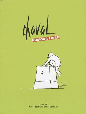 Couverture du livre « Chaval Humour Libre » de Le Bihan et O aux éditions Le Festin