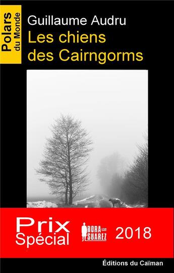 Couverture du livre « Les chiens des Cairngorms » de Guillaume Audru aux éditions Editions Du Caiman