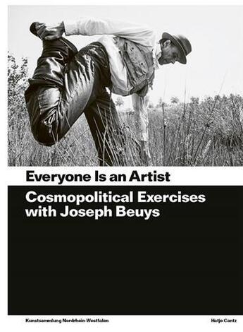 Couverture du livre « Every person is an artist practices in cosmopolitics with joseph beuys » de Eugen Blume aux éditions Hatje Cantz