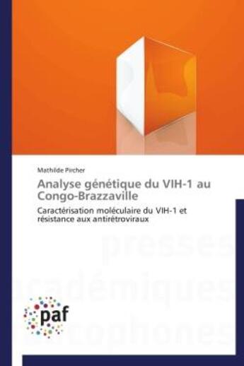 Couverture du livre « Analyse génétique du VIH-1 au Congo-Brazzaville » de Mathilde Pircher aux éditions Presses Academiques Francophones