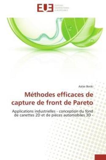 Couverture du livre « Methodes efficaces de capture de front de pareto - applications industrielles - conception du fond d » de Benki Aalae aux éditions Editions Universitaires Europeennes