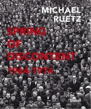 Couverture du livre « Michael ruetz spring of discontent 1964-1974 » de Michael Ruetz aux éditions Steidl