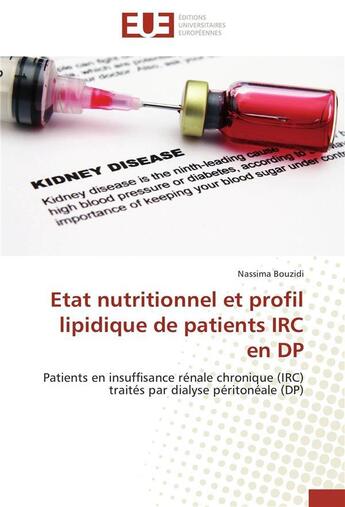 Couverture du livre « Etat nutritionnel et profil lipidique de patients irc en dp » de Bouzidi-N aux éditions Editions Universitaires Europeennes