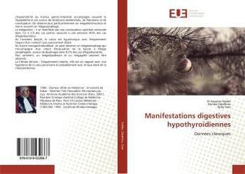 Couverture du livre « Manifestations digestives hypothyroïdiennes : Données classiques » de El Hassane Sidibé aux éditions Editions Universitaires Europeennes