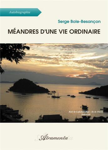 Couverture du livre « Meandres d'une vie ordinaire » de Bole-Besancon Serge aux éditions Atramenta