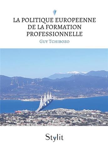 Couverture du livre « La politique europeenne de la formation professionnelle » de Guy Tchibozo aux éditions Stylit