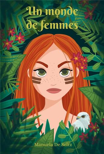 Couverture du livre « Un monde de femmes » de Manuela De Seltz aux éditions Librinova