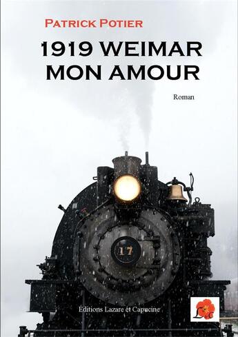 Couverture du livre « Weimar1919 mon amour » de Patrick Potier aux éditions Lazare Et Capucine