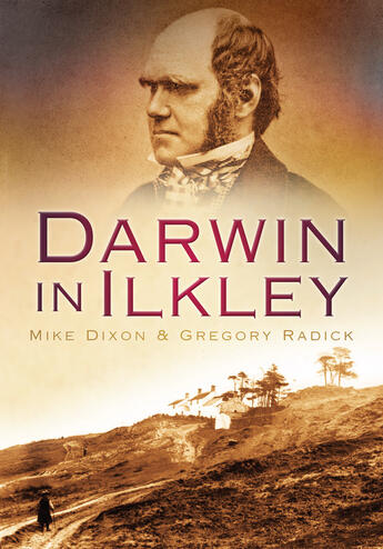 Couverture du livre « Darwin in Ilkley » de Radick Gregory aux éditions History Press Digital