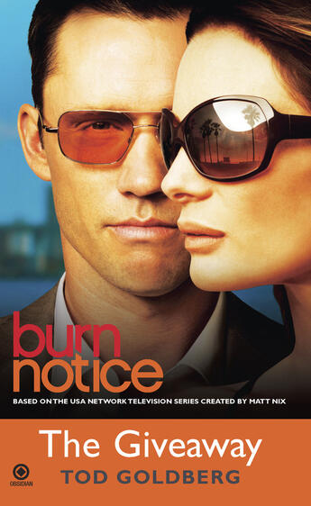 Couverture du livre « Burn Notice: The Giveaway » de Goldberg Tod aux éditions Penguin Group Us