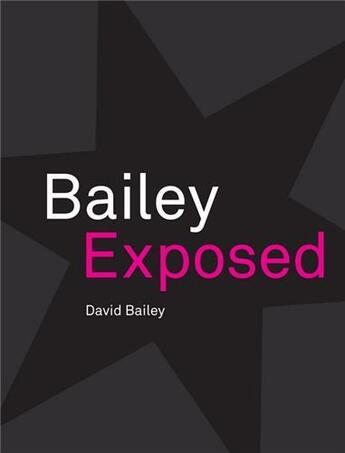 Couverture du livre « Bailey exposed » de Bailey aux éditions National Portrait Gallery