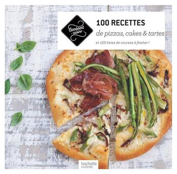 Couverture du livre « 100 recettes de pizzas, cakes et tartes » de  aux éditions Hachette Pratique