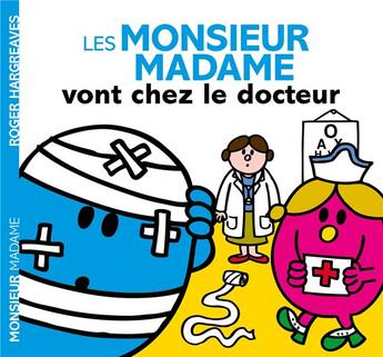 Couverture du livre « Les Monsieur Madame vont chez le docteur » de Roger Hargreaves aux éditions Hachette Jeunesse