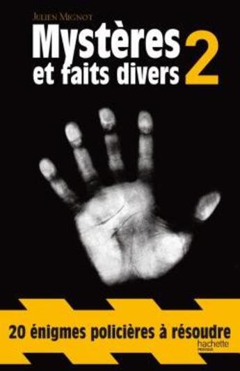 Couverture du livre « Mystères et faits divers t.2 » de Arnaud Levy aux éditions Hachette Pratique