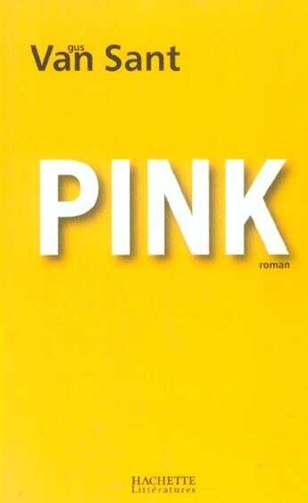 Couverture du livre « Pink » de Van Sant-G aux éditions Hachette Litteratures