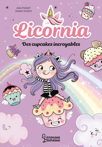 Couverture du livre « Licornia : Des cupcakes incroyables » de Ana Punset et Diana Vicedo aux éditions Larousse