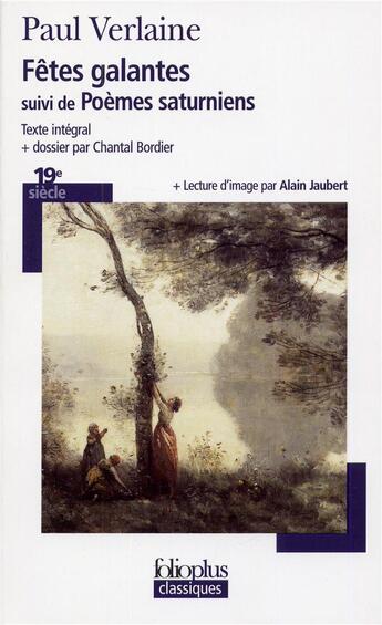 Couverture du livre « Fêtes galantes ; poèmes saturniens » de Paul Verlaine aux éditions Folio