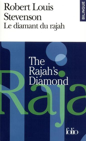 Couverture du livre « Le diamant du rajah / The Rajah's Diamond » de Robert Louis Stevenson aux éditions Folio