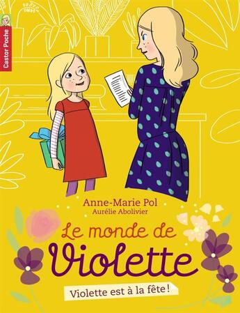 Couverture du livre « Le monde de Violette t.6 ; Violette est a la fete » de Anne-Marie Pol aux éditions Pere Castor