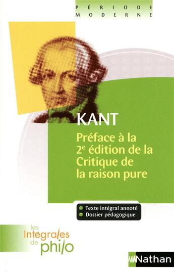 Couverture du livre « Kant ; préface à la 2e édition de la critique e la raison pure » de Jacques Deschamps et Denis Huisman aux éditions Nathan