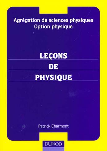 Couverture du livre « Agregation de sciences physiques - lecons de physique, option physique » de Charmont Patrick aux éditions Dunod